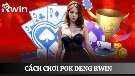 Cách chơi Pok Deng Bl555