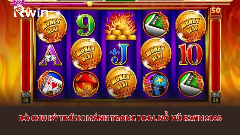 Dò chu kỳ trúng mánh trong tool nổ hũ Bl555 2025